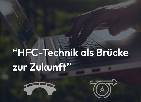 [Translate to Schweiz:] Bild HFC-Technik als Brücke zur Zukunft